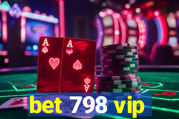 bet 798 vip